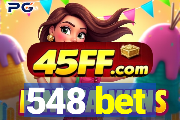 548 bet